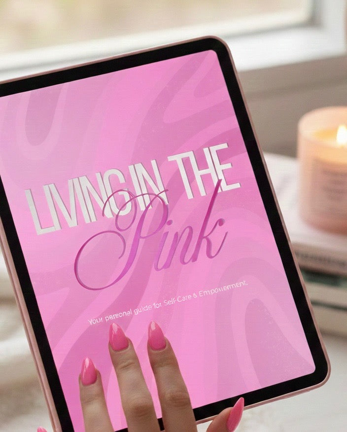 Living In The Pink Self-Care and Empowerment Guide